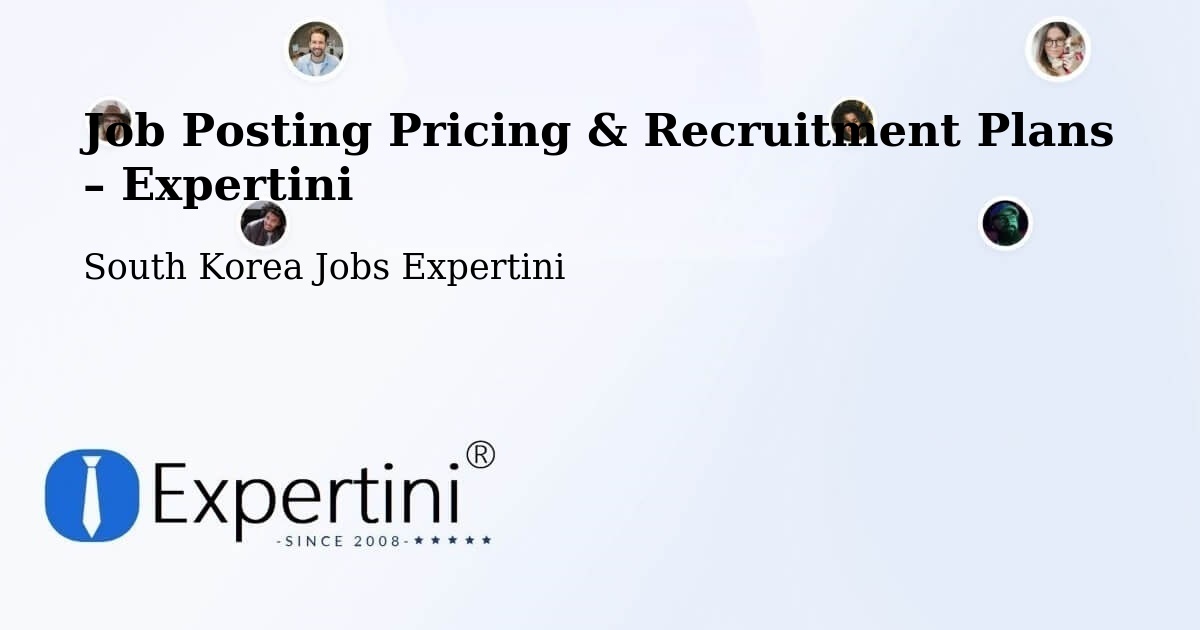 Job Posting Pricing & Recruitment Plans – Goyang Si - Goyang Si, South Korea Jobs Expertini
